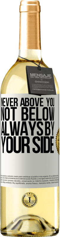 29,95 € Free Shipping | White Wine WHITE Edition Never above you, not below. Always by your side White Label. Customizable label Young wine Harvest 2023 Verdejo
