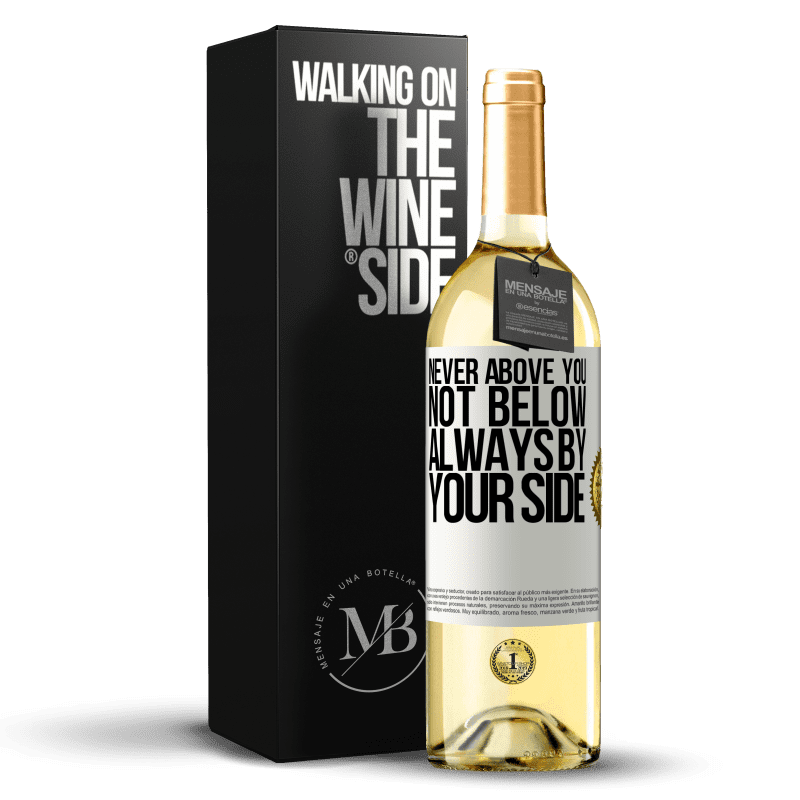 29,95 € Free Shipping | White Wine WHITE Edition Never above you, not below. Always by your side White Label. Customizable label Young wine Harvest 2025 Verdejo