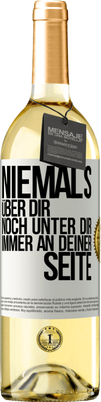 29,95 € | Weißwein WHITE Ausgabe Niemals über dir, noch unter dir. Immer an deiner Seite Weißes Etikett. Anpassbares Etikett Junger Wein Ernte 2024 Verdejo