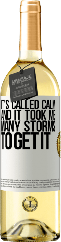 «It's called calm, and it took me many storms to get it» WHITE Edition