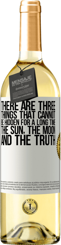 29,95 € | Белое вино Издание WHITE Есть три вещи, которые не могут быть скрыты в течение длительного времени. Солнце, луна и правда Белая этикетка. Настраиваемая этикетка Молодое вино Урожай 2023 Verdejo