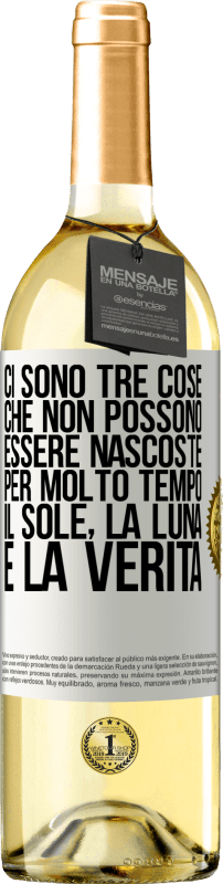 29,95 € Spedizione Gratuita | Vino bianco Edizione WHITE Ci sono tre cose che non possono essere nascoste per molto tempo. Il sole, la luna e la verità Etichetta Bianca. Etichetta personalizzabile Vino giovane Raccogliere 2024 Verdejo