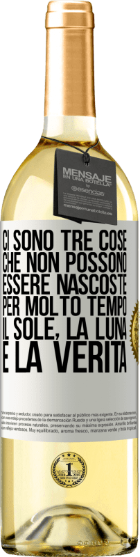 29,95 € Spedizione Gratuita | Vino bianco Edizione WHITE Ci sono tre cose che non possono essere nascoste per molto tempo. Il sole, la luna e la verità Etichetta Bianca. Etichetta personalizzabile Vino giovane Raccogliere 2025 Verdejo