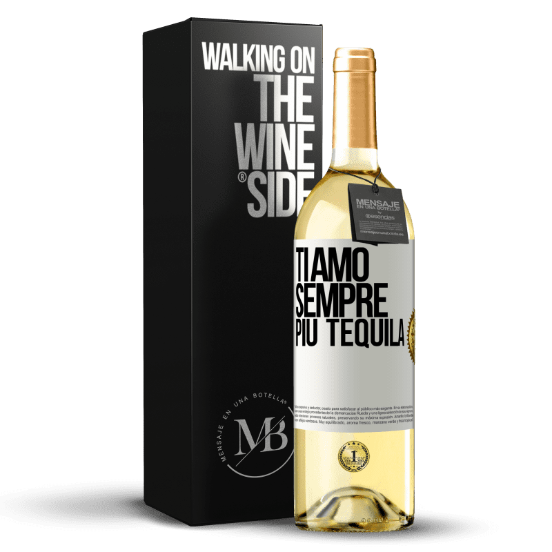 29,95 € Spedizione Gratuita | Vino bianco Edizione WHITE Ti amo sempre più tequila Etichetta Bianca. Etichetta personalizzabile Vino giovane Raccogliere 2025 Verdejo