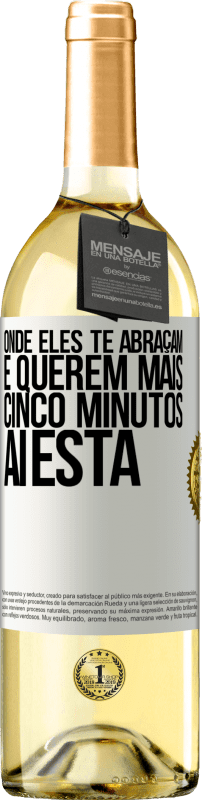 29,95 € | Vinho branco Edição WHITE Onde eles te abraçam e querem mais cinco minutos, aí está Etiqueta Branca. Etiqueta personalizável Vinho jovem Colheita 2024 Verdejo