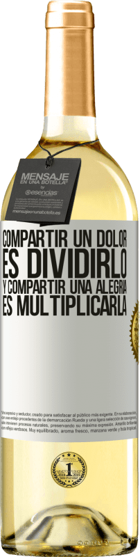 29,95 € Envío gratis | Vino Blanco Edición WHITE Compartir un dolor es dividirlo y compartir una alegría es multiplicarla Etiqueta Blanca. Etiqueta personalizable Vino joven Cosecha 2025 Verdejo