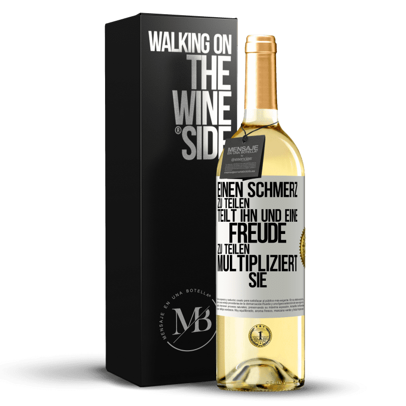 29,95 € Kostenloser Versand | Weißwein WHITE Ausgabe Einen Schmerz zu teilen, teilt ihn und eine Freude zu teilen, multipliziert sie Weißes Etikett. Anpassbares Etikett Junger Wein Ernte 2023 Verdejo