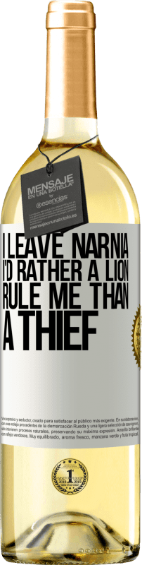 29,95 € | White Wine WHITE Edition I leave Narnia. I'd rather a lion rule me than a thief White Label. Customizable label Young wine Harvest 2025 Verdejo