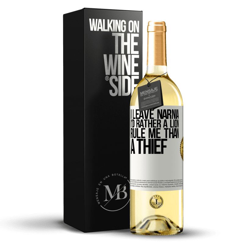 29,95 € Free Shipping | White Wine WHITE Edition I leave Narnia. I'd rather a lion rule me than a thief White Label. Customizable label Young wine Harvest 2023 Verdejo