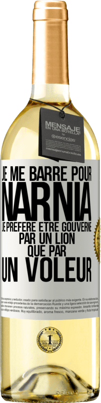 29,95 € | Vin blanc Édition WHITE Je me barre pour Narnia. Je préfère être gouverné par un lion que par un voleur Étiquette Blanche. Étiquette personnalisable Vin jeune Récolte 2023 Verdejo