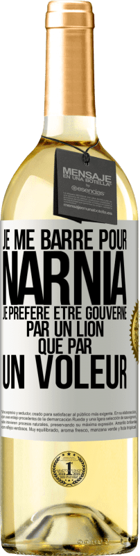 29,95 € | Vin blanc Édition WHITE Je me barre pour Narnia. Je préfère être gouverné par un lion que par un voleur Étiquette Blanche. Étiquette personnalisable Vin jeune Récolte 2024 Verdejo