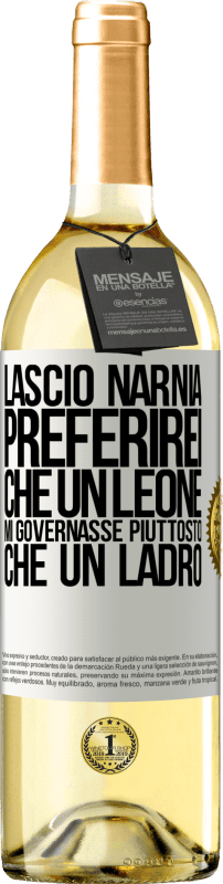 29,95 € | Vino bianco Edizione WHITE Lascio Narnia. Preferirei che un leone mi governasse piuttosto che un ladro Etichetta Bianca. Etichetta personalizzabile Vino giovane Raccogliere 2024 Verdejo