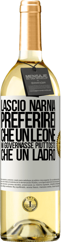 29,95 € | Vino bianco Edizione WHITE Lascio Narnia. Preferirei che un leone mi governasse piuttosto che un ladro Etichetta Bianca. Etichetta personalizzabile Vino giovane Raccogliere 2025 Verdejo