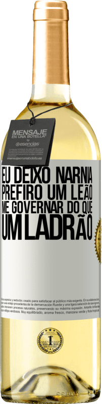 29,95 € | Vinho branco Edição WHITE Eu deixo Nárnia. Prefiro um leão me governar do que um ladrão Etiqueta Branca. Etiqueta personalizável Vinho jovem Colheita 2024 Verdejo