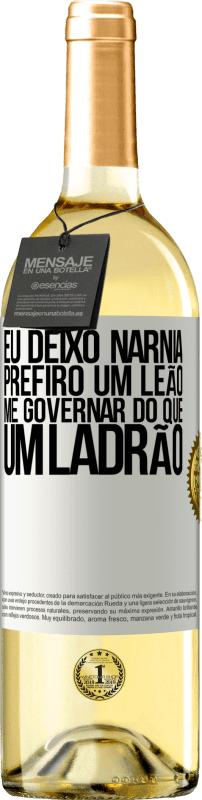 29,95 € | Vinho branco Edição WHITE Eu deixo Nárnia. Prefiro um leão me governar do que um ladrão Etiqueta Branca. Etiqueta personalizável Vinho jovem Colheita 2025 Verdejo