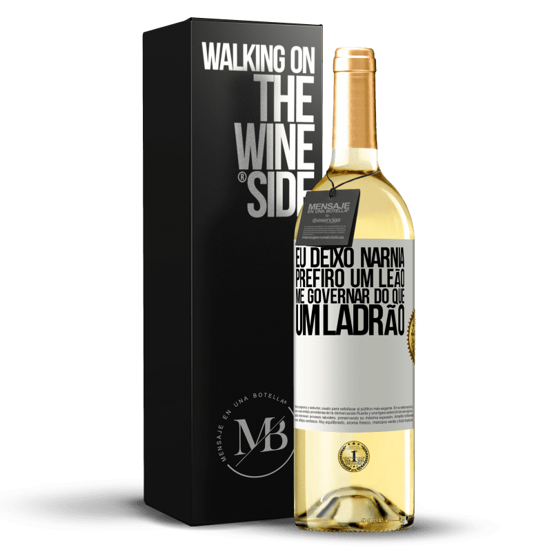 29,95 € Envio grátis | Vinho branco Edição WHITE Eu deixo Nárnia. Prefiro um leão me governar do que um ladrão Etiqueta Branca. Etiqueta personalizável Vinho jovem Colheita 2024 Verdejo