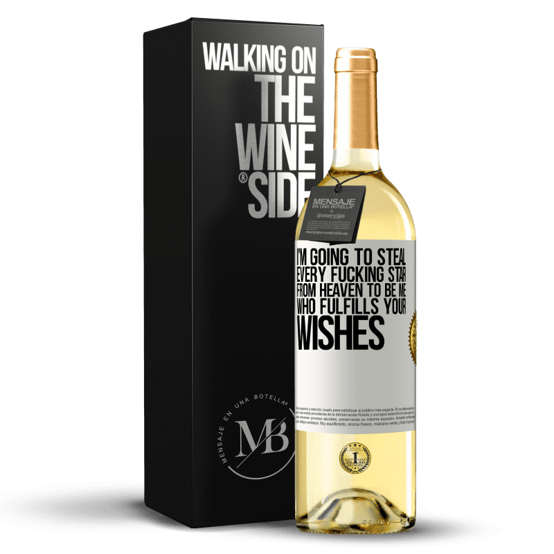 29,95 € Free Shipping | White Wine WHITE Edition I'm going to steal every fucking star from heaven to be me who fulfills your wishes White Label. Customizable label Young wine Harvest 2024 Verdejo