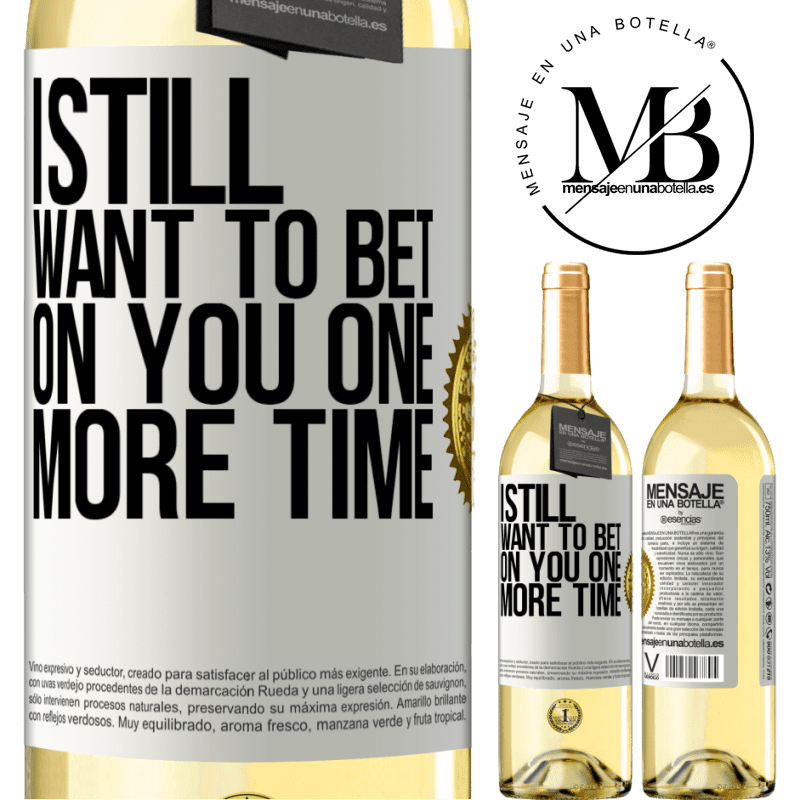 29,95 € Free Shipping | White Wine WHITE Edition I still want to bet on you one more time White Label. Customizable label Young wine Harvest 2022 Verdejo