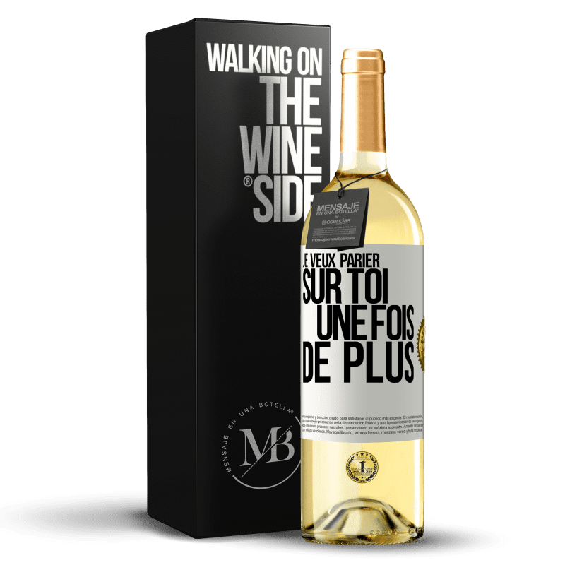 29,95 € Envoi gratuit | Vin blanc Édition WHITE Je veux parier sur toi une fois de plus Étiquette Blanche. Étiquette personnalisable Vin jeune Récolte 2024 Verdejo