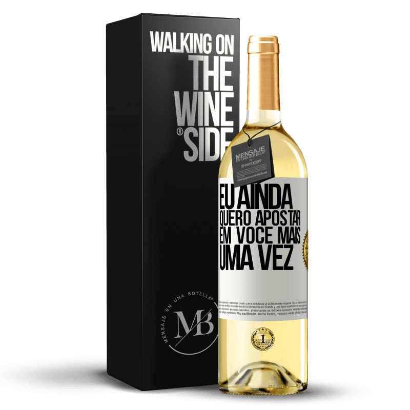 29,95 € Envio grátis | Vinho branco Edição WHITE Eu ainda quero apostar em você mais uma vez Etiqueta Branca. Etiqueta personalizável Vinho jovem Colheita 2024 Verdejo