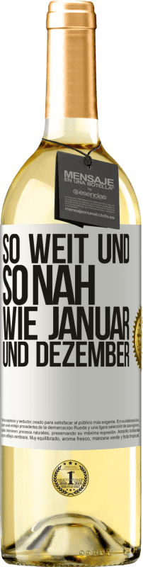 «So weit und so nah wie Januar und Dezember» WHITE Ausgabe