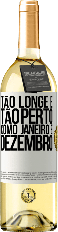 29,95 € | Vinho branco Edição WHITE Tão longe e tão perto, como janeiro e dezembro Etiqueta Branca. Etiqueta personalizável Vinho jovem Colheita 2024 Verdejo