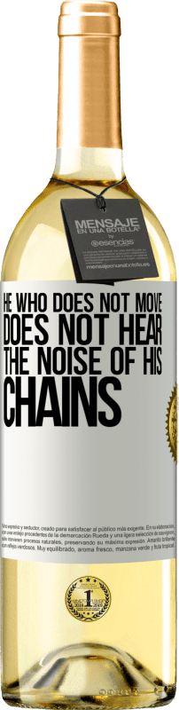 29,95 € | White Wine WHITE Edition He who does not move does not hear the noise of his chains White Label. Customizable label Young wine Harvest 2024 Verdejo