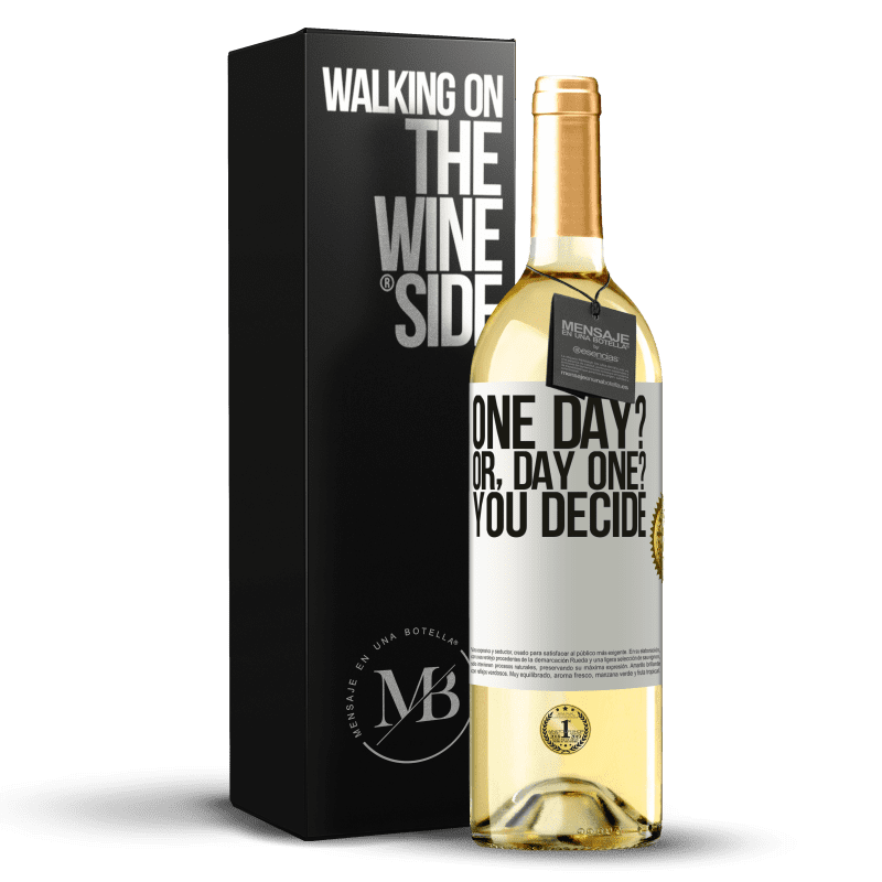 29,95 € Kostenloser Versand | Weißwein WHITE Ausgabe One day? Or, day one? You decide Weißes Etikett. Anpassbares Etikett Junger Wein Ernte 2023 Verdejo