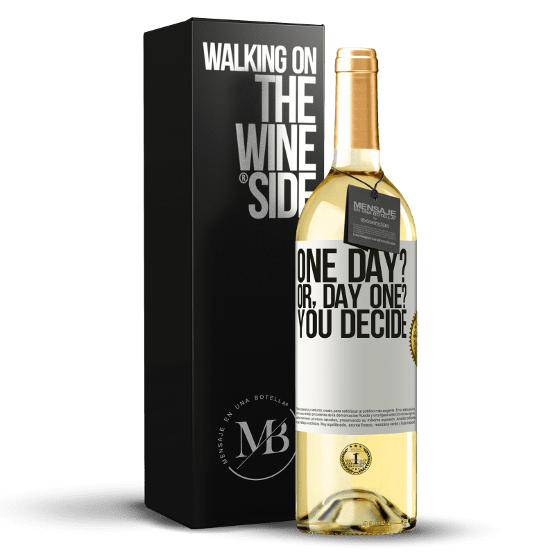 29,95 € Kostenloser Versand | Weißwein WHITE Ausgabe One day? Or, day one? You decide Weißes Etikett. Anpassbares Etikett Junger Wein Ernte 2024 Verdejo