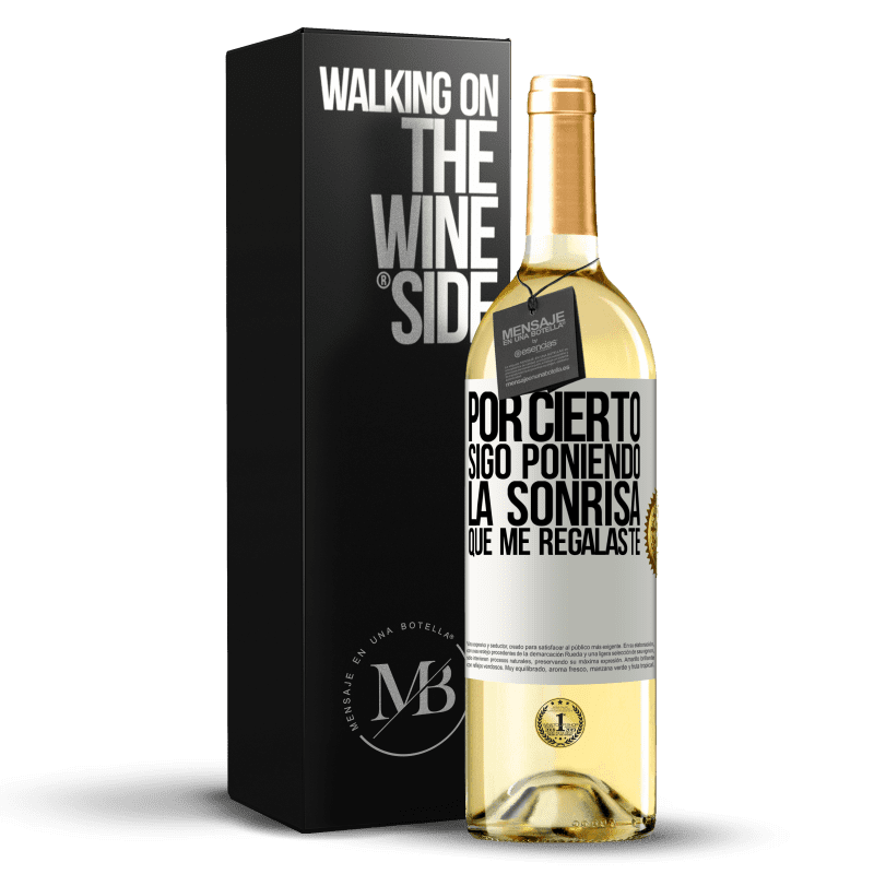 29,95 € Envío gratis | Vino Blanco Edición WHITE Por cierto, sigo poniendo la sonrisa que me regalaste Etiqueta Blanca. Etiqueta personalizable Vino joven Cosecha 2024 Verdejo