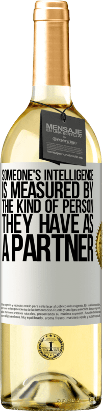 «Someone's intelligence is measured by the kind of person they have as a partner» WHITE Edition