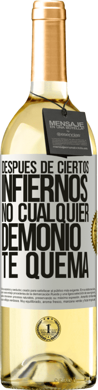 29,95 € | Vino Blanco Edición WHITE Después de ciertos infiernos, no cualquier demonio te quema Etiqueta Blanca. Etiqueta personalizable Vino joven Cosecha 2023 Verdejo