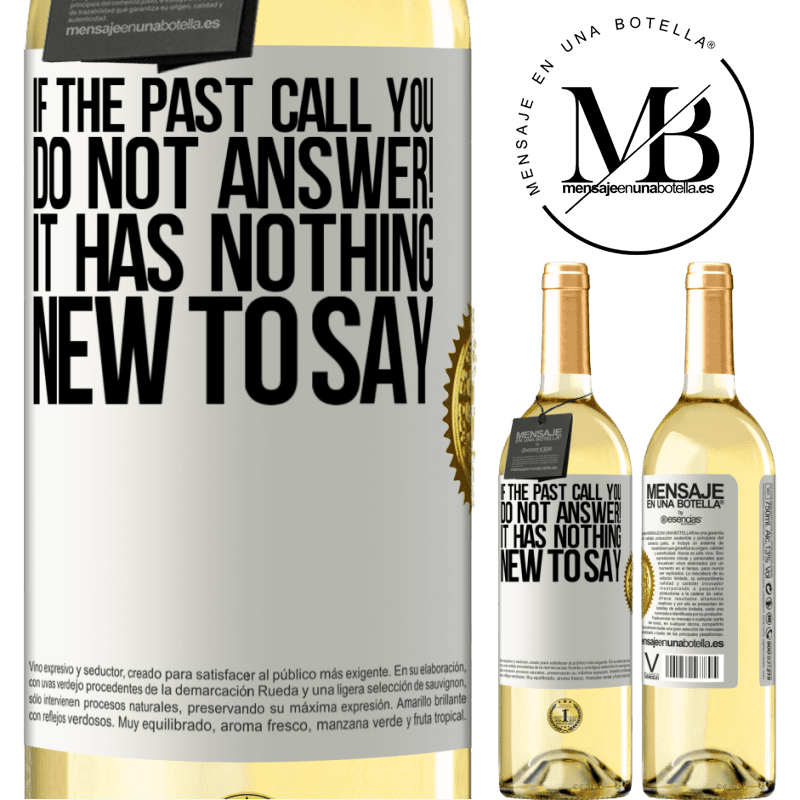 29,95 € Free Shipping | White Wine WHITE Edition If the past call you, do not answer! It has nothing new to say White Label. Customizable label Young wine Harvest 2022 Verdejo