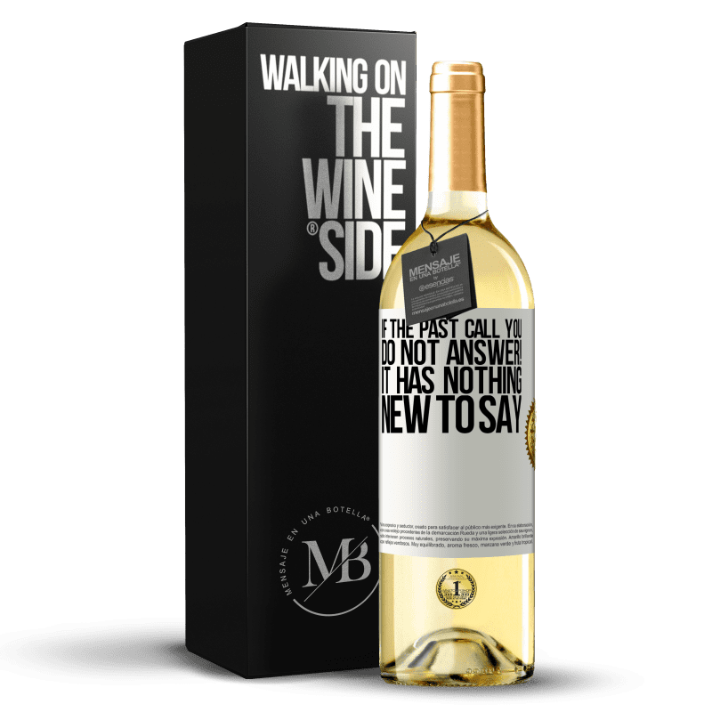 29,95 € Free Shipping | White Wine WHITE Edition If the past call you, do not answer! It has nothing new to say White Label. Customizable label Young wine Harvest 2023 Verdejo