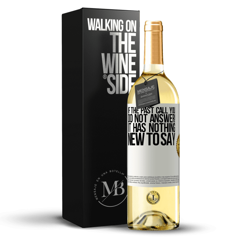 29,95 € Free Shipping | White Wine WHITE Edition If the past call you, do not answer! It has nothing new to say White Label. Customizable label Young wine Harvest 2024 Verdejo