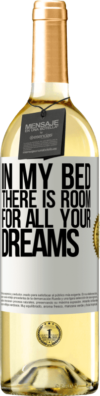 29,95 € | Белое вино Издание WHITE В моей кровати есть место для всех твоих мечтаний Белая этикетка. Настраиваемая этикетка Молодое вино Урожай 2023 Verdejo
