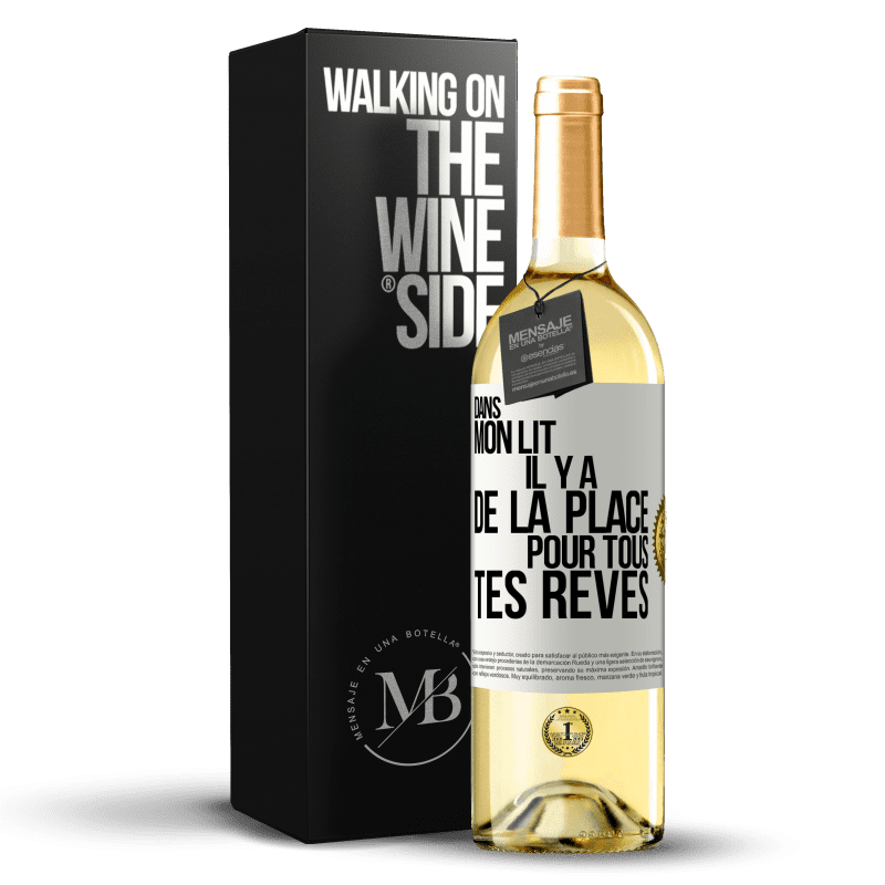 29,95 € Envoi gratuit | Vin blanc Édition WHITE Dans mon lit il y a de la place pour tous tes rêves Étiquette Blanche. Étiquette personnalisable Vin jeune Récolte 2024 Verdejo