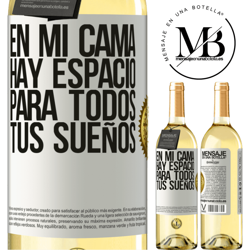 29,95 € Envío gratis | Vino Blanco Edición WHITE En mi cama hay espacio para todos tus sueños Etiqueta Blanca. Etiqueta personalizable Vino joven Cosecha 2025 Verdejo