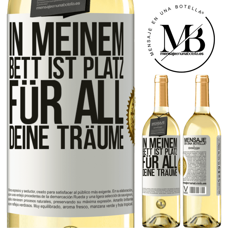 29,95 € Kostenloser Versand | Weißwein WHITE Ausgabe In meinem Bett ist Platz für all deine Träume Weißes Etikett. Anpassbares Etikett Junger Wein Ernte 2023 Verdejo