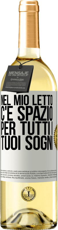 29,95 € Spedizione Gratuita | Vino bianco Edizione WHITE Nel mio letto c'è spazio per tutti i tuoi sogni Etichetta Bianca. Etichetta personalizzabile Vino giovane Raccogliere 2024 Verdejo