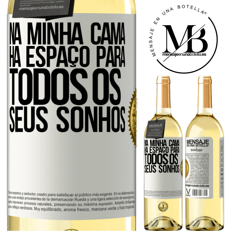 29,95 € Envio grátis | Vinho branco Edição WHITE Na minha cama há espaço para todos os seus sonhos Etiqueta Branca. Etiqueta personalizável Vinho jovem Colheita 2023 Verdejo