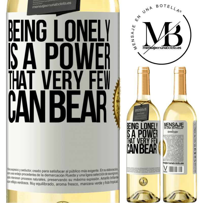 29,95 € Free Shipping | White Wine WHITE Edition Being lonely is a power that very few can bear White Label. Customizable label Young wine Harvest 2022 Verdejo