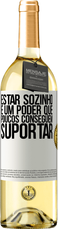 «Estar sozinho é um poder que poucos conseguem suportar» Edição WHITE