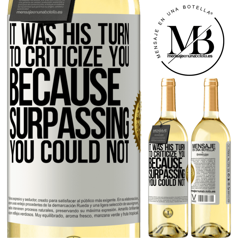 29,95 € Free Shipping | White Wine WHITE Edition It was his turn to criticize you, because surpassing you could not White Label. Customizable label Young wine Harvest 2022 Verdejo