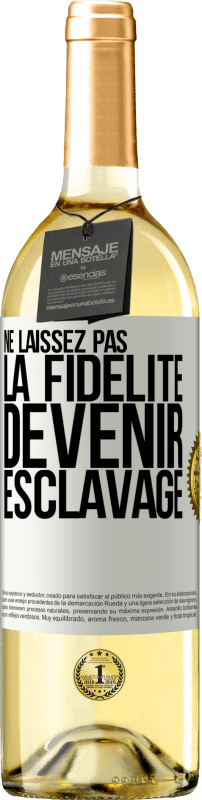 29,95 € Envoi gratuit | Vin blanc Édition WHITE Ne laissez pas la fidélité devenir esclavage Étiquette Blanche. Étiquette personnalisable Vin jeune Récolte 2025 Verdejo