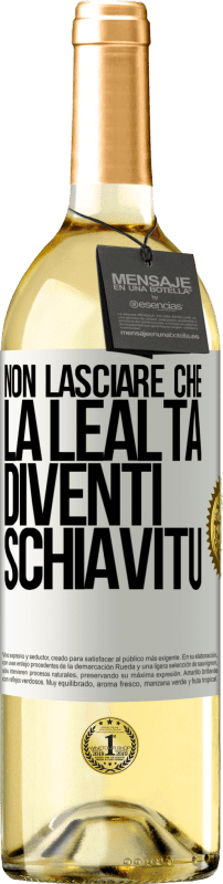 29,95 € | Vino bianco Edizione WHITE Non lasciare che la lealtà diventi schiavitù Etichetta Bianca. Etichetta personalizzabile Vino giovane Raccogliere 2024 Verdejo