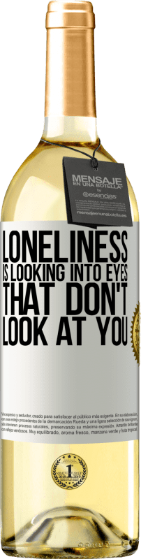 29,95 € | White Wine WHITE Edition Loneliness is looking into eyes that don't look at you White Label. Customizable label Young wine Harvest 2023 Verdejo