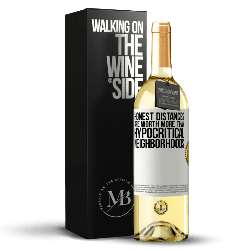 29,95 € Free Shipping | White Wine WHITE Edition Honest distances are worth more than hypocritical neighborhoods White Label. Customizable label Young wine Harvest 2024 Verdejo