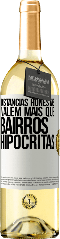 «Distâncias honestas valem mais que bairros hipócritas» Edição WHITE