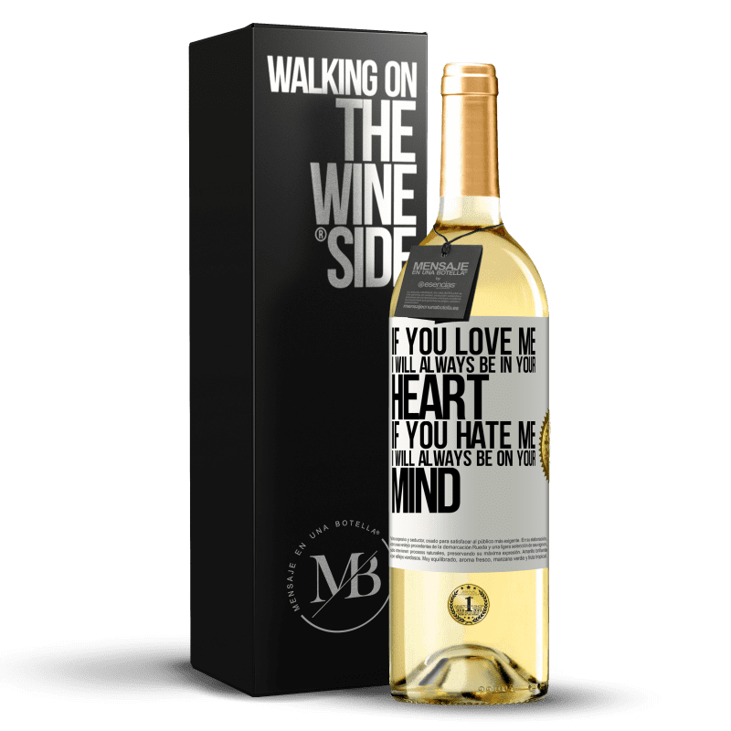 29,95 € Free Shipping | White Wine WHITE Edition If you love me, I will always be in your heart. If you hate me, I will always be on your mind White Label. Customizable label Young wine Harvest 2024 Verdejo